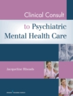 Clinical Consult for Psychiatric Mental Health Care - Book