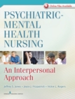 Psychiatric-Mental Health Nursing : An Interpersonal Approach - Book