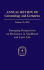 Annual Review of Gerontology and Geriatrics, Volume 32, 2012 : Emerging Perspectives on Resilience in Adulthood and Later Life - Book
