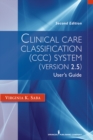 Clinical Care Classification (CCC) System (Version 2.5) : User's Guide - Book