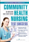 Community Health Nursing Test Success : An Unfolding Case Study Review - Book