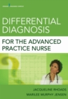 Differential Diagnosis for the Advanced Practice Nurse - Book