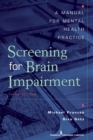 Screening for Brain Impairment : A Manual for Mental Health Practice - Book
