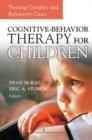 Cognitive-Behavior Therapy for Children : Treating Complex and Refractory Cases - Book