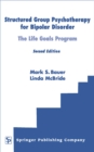Structured Group Psychotherapy for Bipolar Disorder : The Life Goals Program - Book