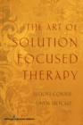 The Art of Solution Focused Therapy - Book