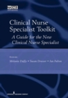 Clinical Nurse Specialist Tool Kit : A Guide for the New Clinical Nurse Specialist - Book