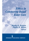 Ethics in Community-based Elder Care - Book