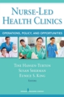 Nurse-Led Health Clinics : Operations, Policy, and Opportunities - Book