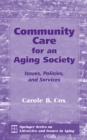 Community Care for an Aging Society : Issues, Policies, and Services - Book