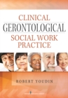 Clinical Gerontological Social Work Practice - Book