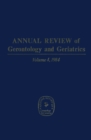Annual Review of Gerontology and Geriatrics, Volume 4, 1984 - eBook