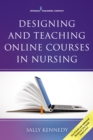Designing and Teaching Online Courses in Nursing - Book