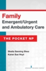 Family Emergent/Urgent and Ambulatory Care : The Pocket NP - Book