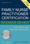 Family Nurse Practitioner Certification Intensive Review : Fast Facts and Practice Questions - Book