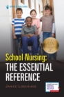 School Nursing : The Essential Reference - Book