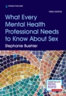 What Every Mental Health Professional Needs to Know About Sex - Book