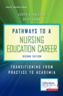 Pathways to a Nursing Education Career : Transitioning From Practice to Academia - Book