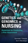 Genetics and Genomics in Nursing : Guidelines for Conducting a Risk Assessment - Book