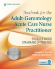 Textbook for the Adult-Gerontology Acute Care Nurse Practitioner : Evidence-Based Standards of Practice - Book