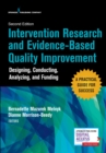 Intervention Research and Evidence-Based Quality Improvement, Second Edition : Designing, Conducting, Analyzing, and Funding - Book