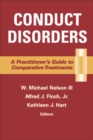 Conduct Disorders : A Practitioner's Guide to Comparative Treatments - eBook