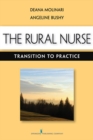 The Rural Nurse : Transition to Practice - Book