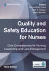 Quality and Safety Education for Nurses, Third Edition : Core Competencies for Nursing Leadership and Care Management - Book