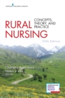 Rural Nursing : Concepts, Theory, and Practice - Book