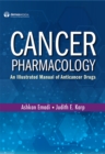 Cancer Pharmacology : An Illustrated Manual of Anticancer Drugs - Book
