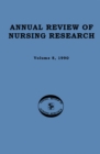 Annual Review of Nursing Research, Volume 8, 1990 : Focus on Physiological Aspects of Care - eBook