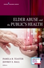 Elder Abuse and the Public’s Health - Book