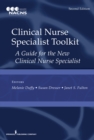 Clinical Nurse Specialist Toolkit : A Guide for the New Clinical Nurse Specialist - Book