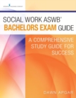 Social Work ASWB Bachelors Exam Guide : A Comprehensive Study Guide for Success - Book