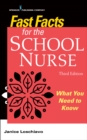 Fast Facts for the School Nurse : What You Need to Know - Book