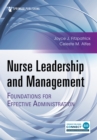 Nurse Leadership and Management : Foundations for Effective Administration - Book