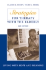 Strategies for Therapy with the Elderly : Living With Hope and Meaning - Book