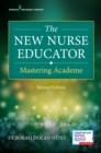 The New Nurse Educator : Mastering Academe - Book