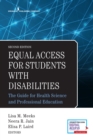 Equal Access for Students with Disabilities : The Guide for Health Science and Professional Education - Book