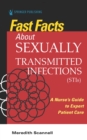 Fast Facts About Sexually Transmitted Infections (STIs) : A Nurse's Guide to Expert Patient Care - Book