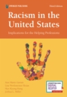 Racism in the United States, Third Edition : Implications for the Helping Professions - Book