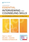Essential Interviewing and Counseling Skills : An Integrated Approach to Practice - Book