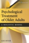 Psychological Treatment of Older Adults : A Holistic Model - Book