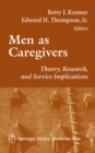 Men As Caregivers : Theory, Research, and Service Implications - eBook