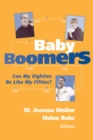 Baby Boomers : Can My Eighties Be Like My Fifties? - eBook