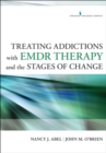 Treating Addictions with EMDR Therapy and the Stages of Change - Book