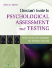 Clinician's Guide to Psychological Assessment and Testing : With Forms and Templates for Effective Practice - Book