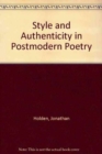 Style and Authenticity in Postmodern Poetry - Book