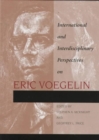 International and Interdisciplinary Perspectives on Eric Voegelin - Book