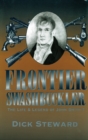 Frontier Swashbuckler : The Life and Legend of John Smith T. - Book